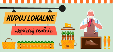 Kupuj lokalnie, wspieraj realnie